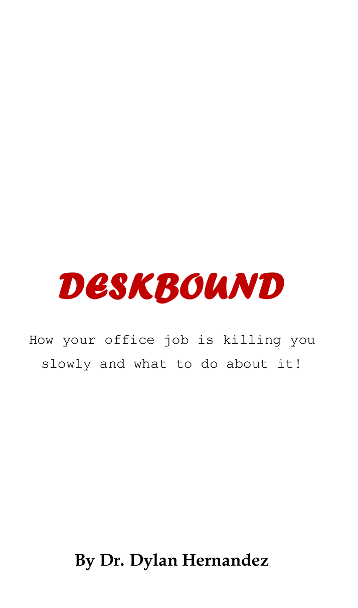 The cover of Deskbound: How your office job is killing you slowly and what to do about it